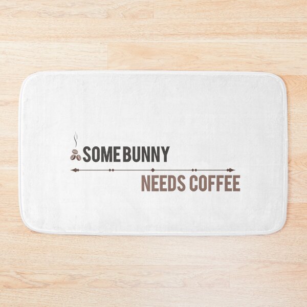 Item preview, Some Bunny Needs Coffee designed and sold by Ani1111.