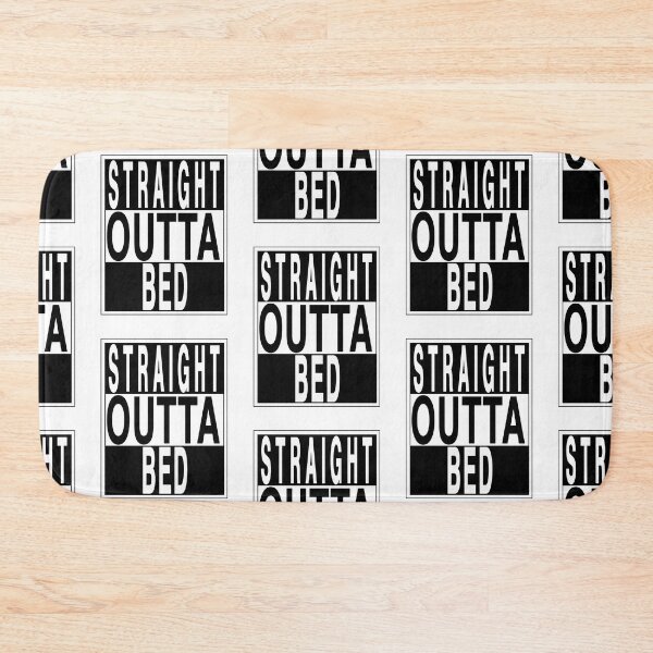 Item preview, Straight Outta Bed designed and sold by GACreative63.