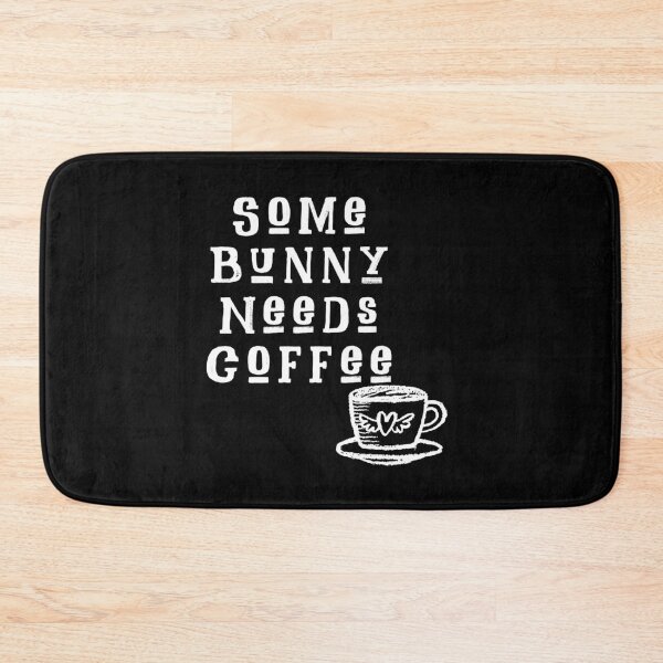 Item preview, Some Bunny Needs Coffee designed and sold by Ani1111.