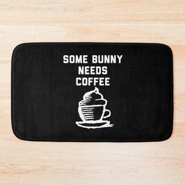 Item preview, Some Bunny Needs Coffee designed and sold by Ani1111.