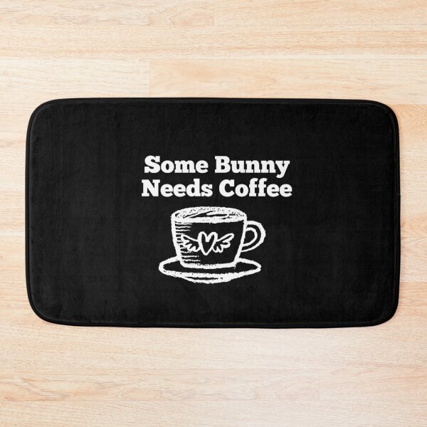 Item preview, Some Bunny Needs Coffee designed and sold by Ani1111.