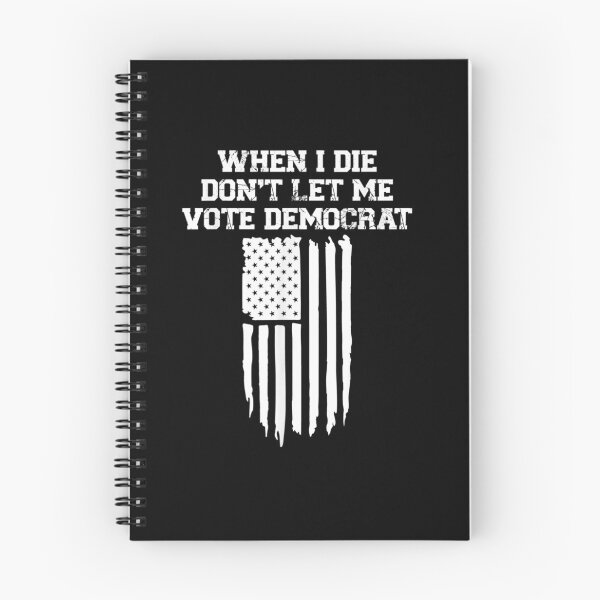 Item preview, When I Die Don't Let Me Vote Democrat designed and sold by markknotts.