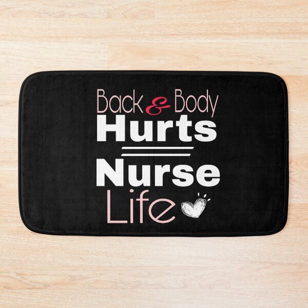 Item preview,  Back And Body Hurts Nurse Life designed and sold by SNOW WHITE.
