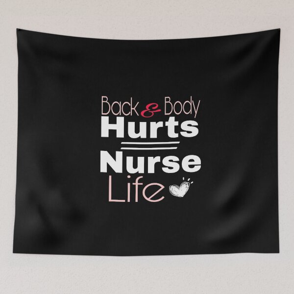 Item preview,  Back And Body Hurts Nurse Life designed and sold by SNOW WHITE.