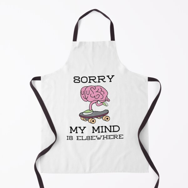 Item preview, SORRY MY MIND IS ELSEWHERE designed and sold by DomGDesign.
