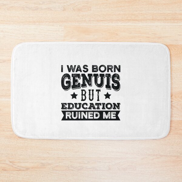 Item preview, Education Ruined Me Funny Learning designed and sold by Scratches Tees.