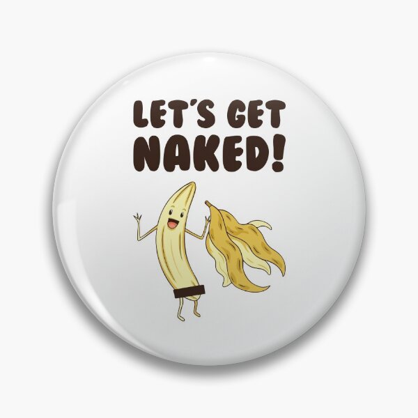 Item preview, Let's Get Naked Funny Banana Joke designed and sold by Scratches Tees.