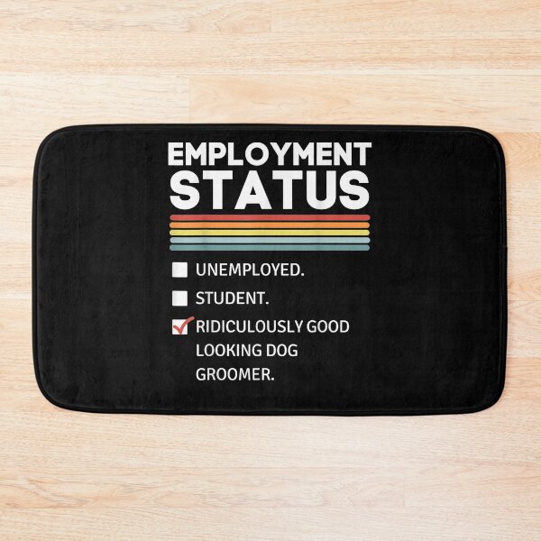 Item preview, Dog Groomer Ridiculously Good Looking Job Status Gift  designed and sold by rubysheila.
