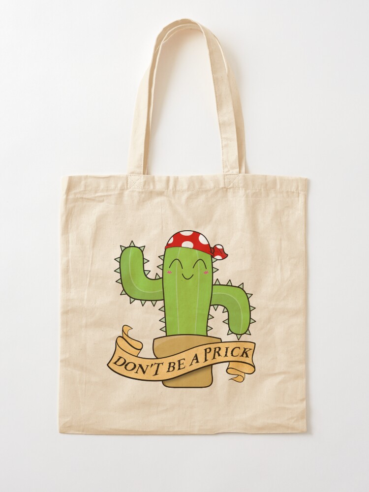 Alternate view of Don't Be A Prick Cactus Quote Tote Bag