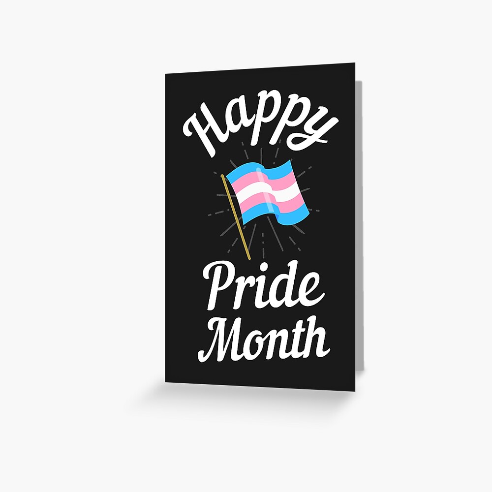 Happy Pride Month Transgender Trans Flag Greeting Card By Bopfpix Redbubble 