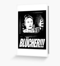 BLÜCHER!!! Greeting Card