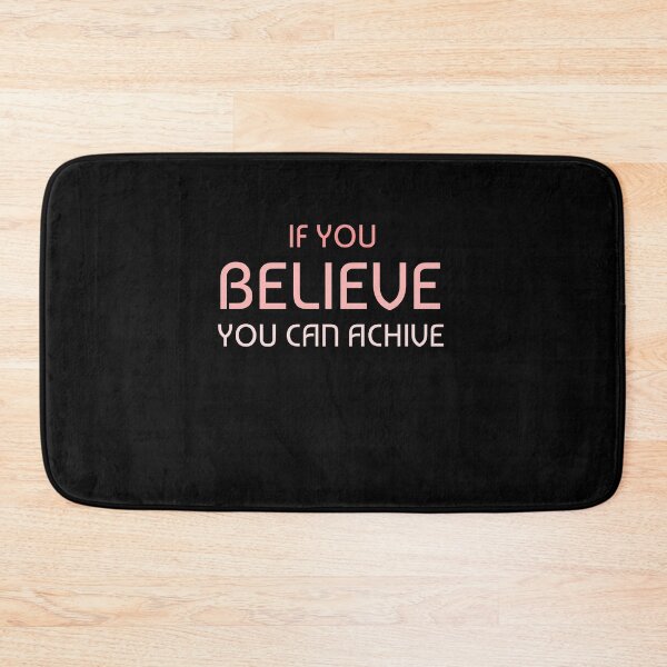 Item preview, If You Believe You Can Achive designed and sold by Destine99.