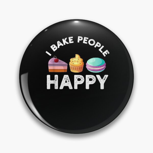 Item preview, I Bake People Happy Pastry Chef Cake And Pie Baker  designed and sold by christinero2.