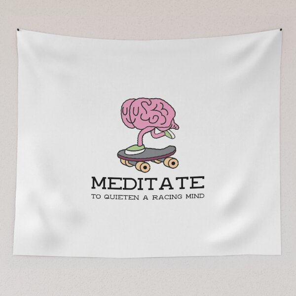 Item preview, MEDITATE TO QUIETEN A RACING MIND designed and sold by DomGDesign.