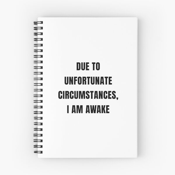 Item preview, Due To Unfortunate Circumstances, I Am Awake designed and sold by quoteedesigns.