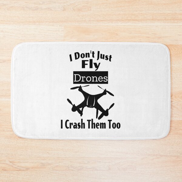 Item preview, I Don't Fly Drones I Crash Them Too designed and sold by SHOPBLOB.