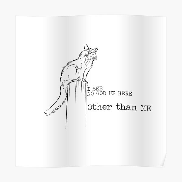 I See No God Up Here Wall Art Redbubble