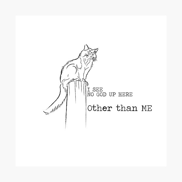 I See No God Up Here Wall Art Redbubble