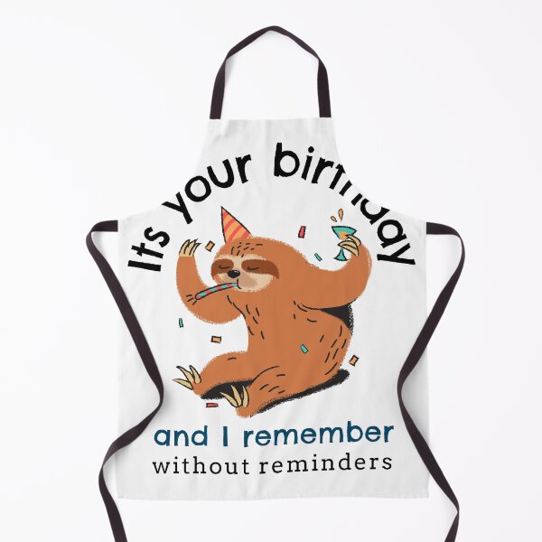 Item preview, its your birthday and i remember without reminders, funny, birthday, sloth, party, meme, birthday, card, happy designed and sold by helkav.
