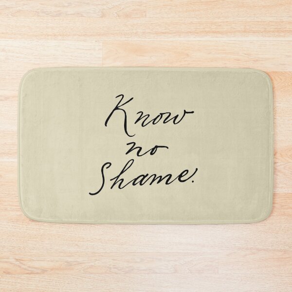 Item preview, know no shame designed and sold by aymzie94.
