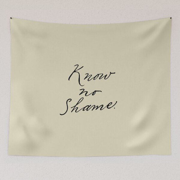 Item preview, know no shame designed and sold by aymzie94.