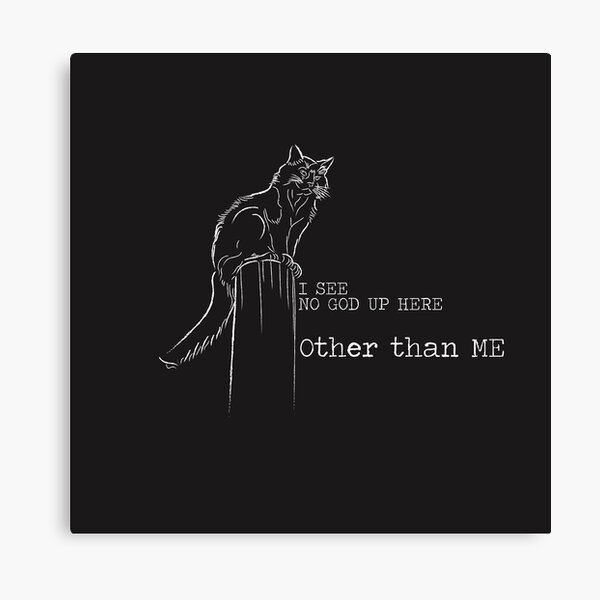 I See No God Up Here Wall Art Redbubble