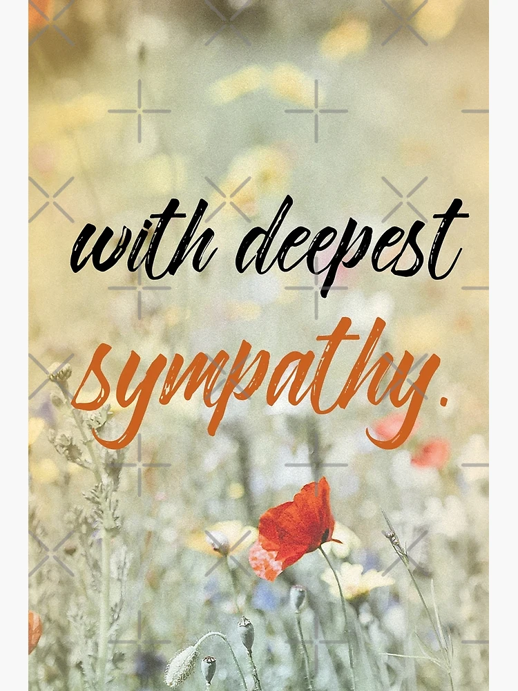 sympathy ポスター with sympathy, with deepest sympathy, sorry for your loss, card