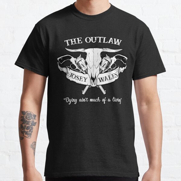 the outlaw josey wales t shirt