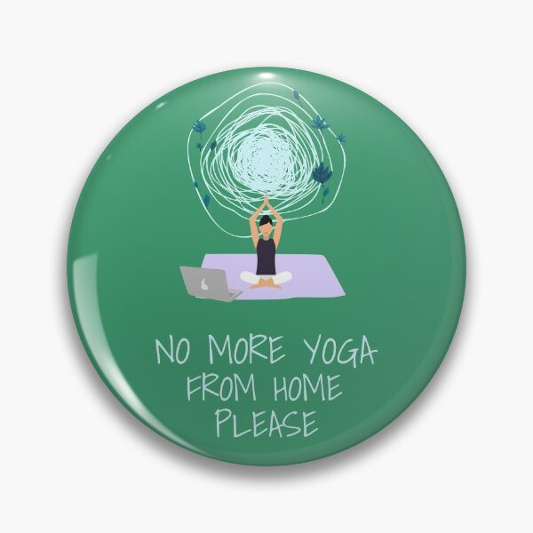 Item preview, No more yoga from home  designed and sold by HobbiesAndFun.