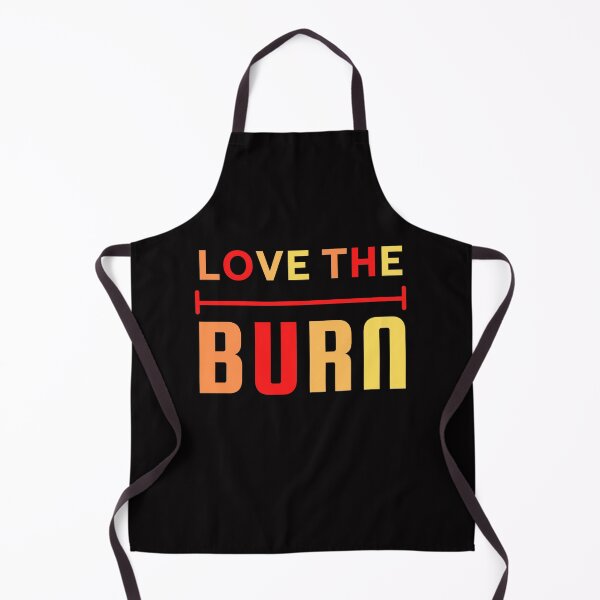 Item preview, Love the burn designed and sold by CreativTEES !.