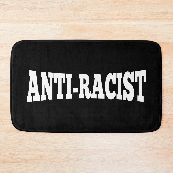 Item preview, Anti-Racist designed and sold by Good-Looking Corpse.