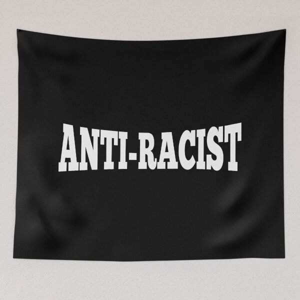 Item preview, Anti-Racist designed and sold by Good-Looking Corpse.