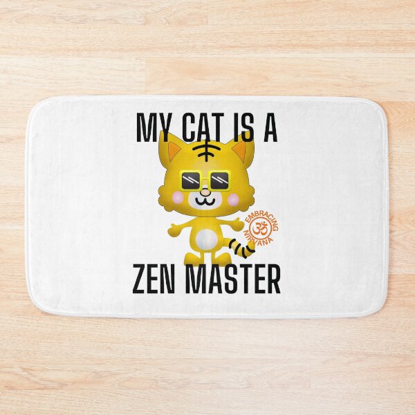 Item preview, My cat is a Zen Master designed and sold by RGRamsey.
