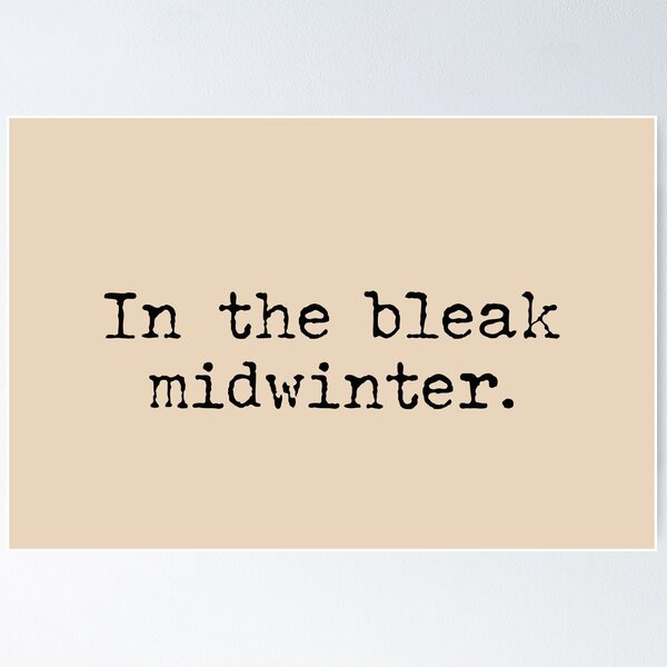 In peaky blinders, when they say, 'in the bleak midwinter,' what do they  mean?