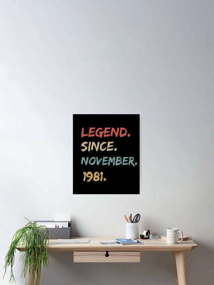 Thumbnail 2 von 3, Poster, Legend Since November 1981 40th Birthday Gift 40 Years Old Essential designt und verkauft von InitialModel.