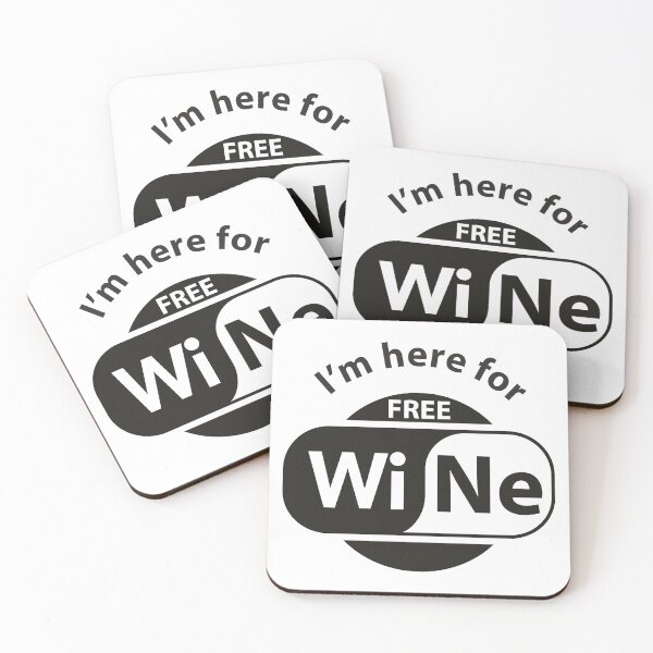 Item preview, I'm Here For Free Wine designed and sold by B3TDesign.