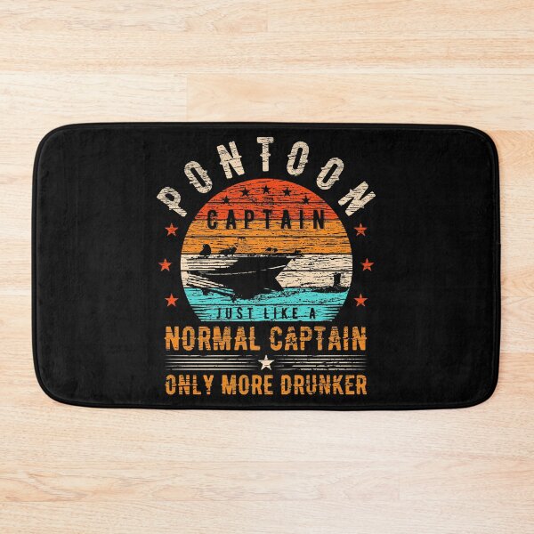 Item preview, Pontoon Captain Just Like A Normal Captain Only More Drunker River Pontoon Deck Lounge Paddle Boat Boating Lake designed and sold by shirti.