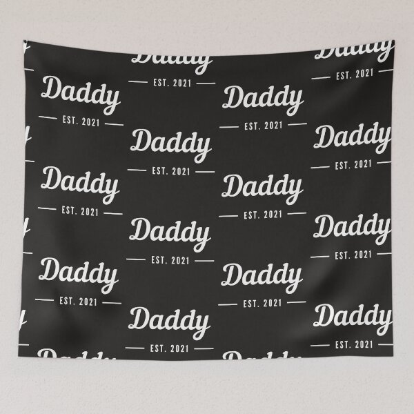 Item preview, Daddy Est 2021 designed and sold by anantb.