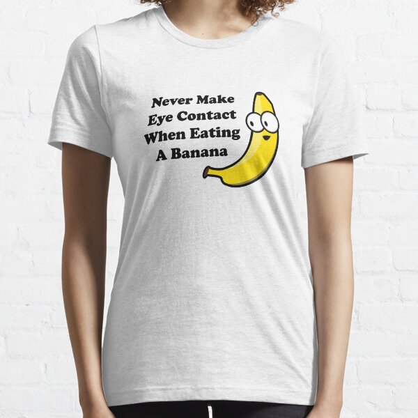 Item preview, Never Make Eye Contact When Eating A Banana designed and sold by DesignFactoryD.
