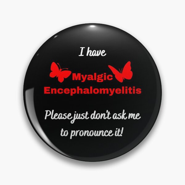 Item preview, ME/CFS Awareness: I have Myalgic Encephalomyelitis Please just don't ask me to pronounce it (with red butterfly) designed and sold by Chantelle  Spies.