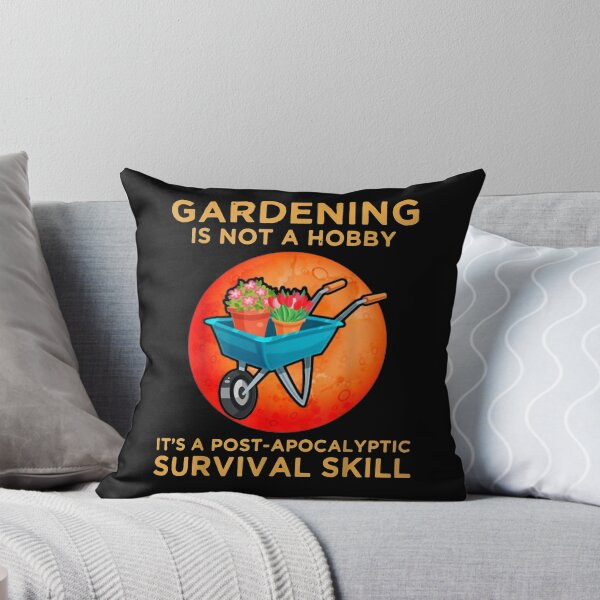 Item preview, Gardening Is Not A Hobby It Post Apocalyptic Survival Skill  designed and sold by dannareyansh.