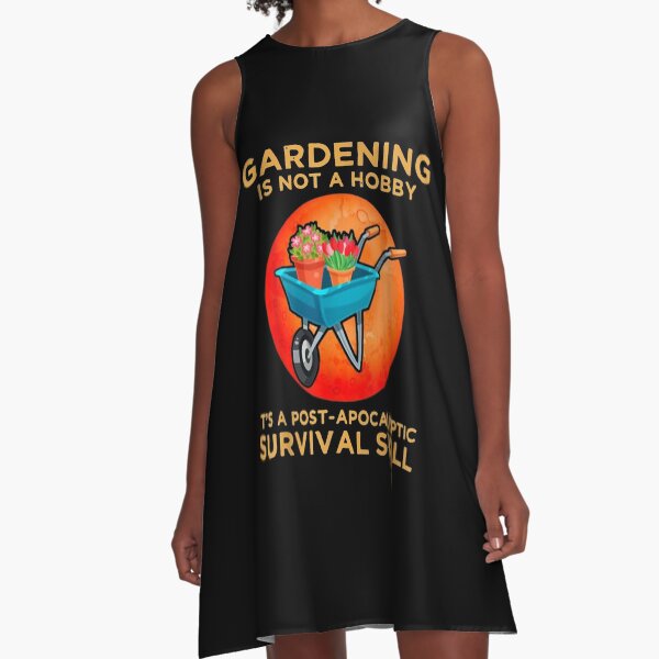 Item preview, Gardening Is Not A Hobby It Post Apocalyptic Survival Skill  designed and sold by dannareyansh.