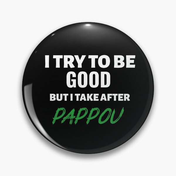 Item preview, I Try To Be Good But I Take After Grandpa / Pappou designed and sold by StacieNichols.