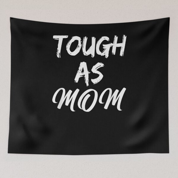 Item preview, Tough As A Mother T  designed and sold by dannareyansh.