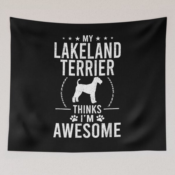 Item preview, My Lakeland Terrier Thinks I'm Awesome Dog Lover  designed and sold by dannareyansh.