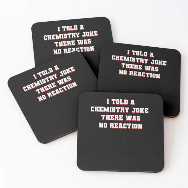 Item preview, I Told A Chemistry Joke There Was No Reaction  designed and sold by dannareyansh.