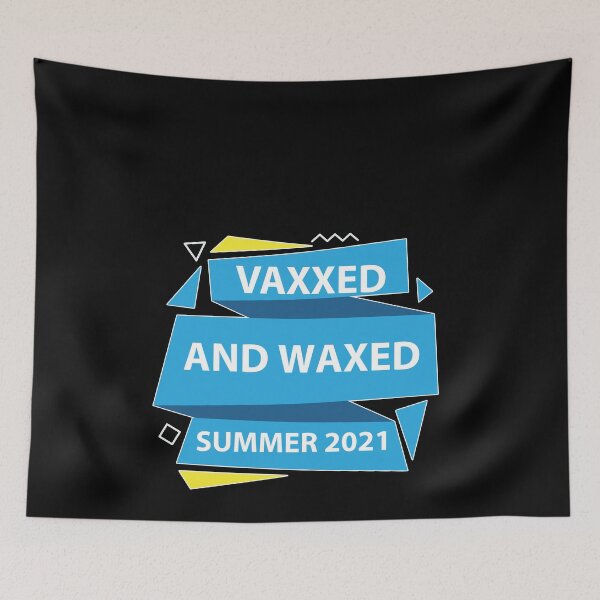 Item preview, Vaxxed waxed and ready relax designed and sold by hicham4you.