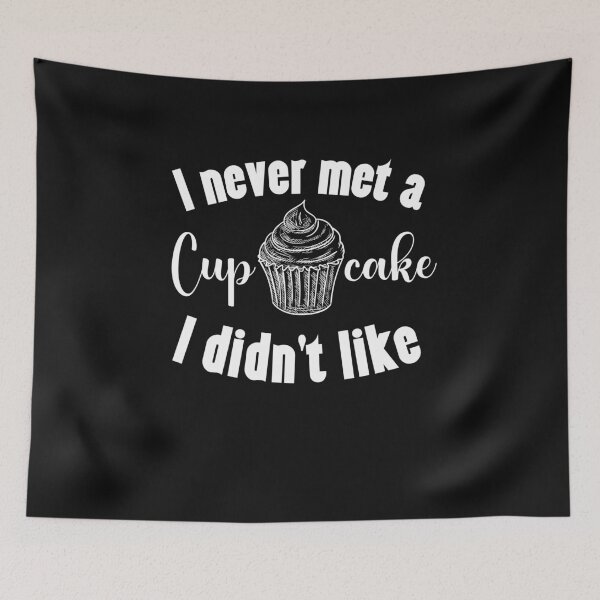 Item preview, Funny Cupcake I never met a cupcake I didn't like designed and sold by Click-Like.