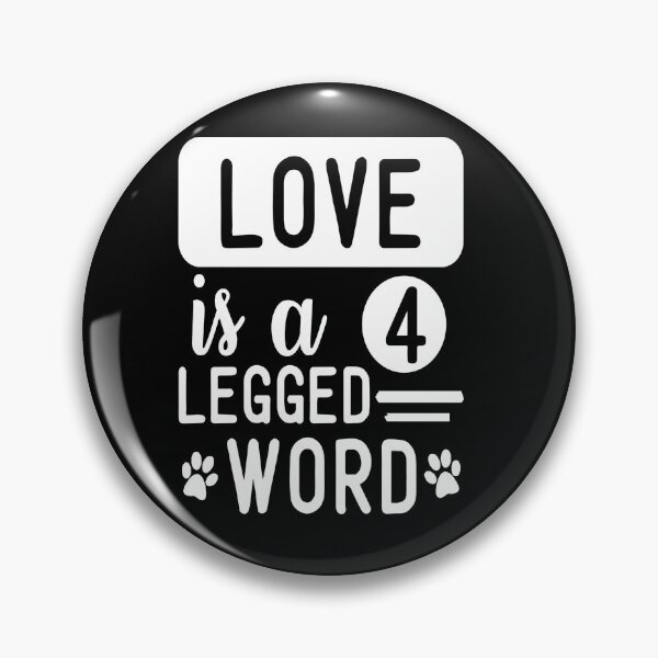 Item preview, Love is a 4 Legged Word designed and sold by Phoenix-Fire1.