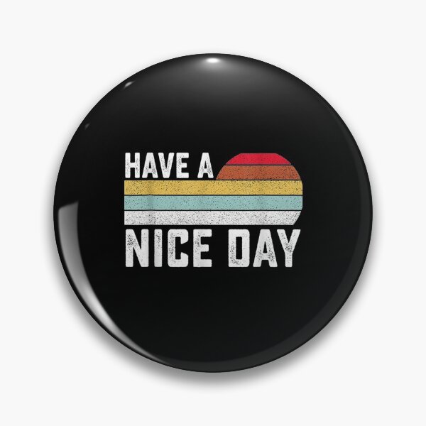 Item preview, Have A Nice Day 2021 Gifts Funny  designed and sold by dannareyansh.